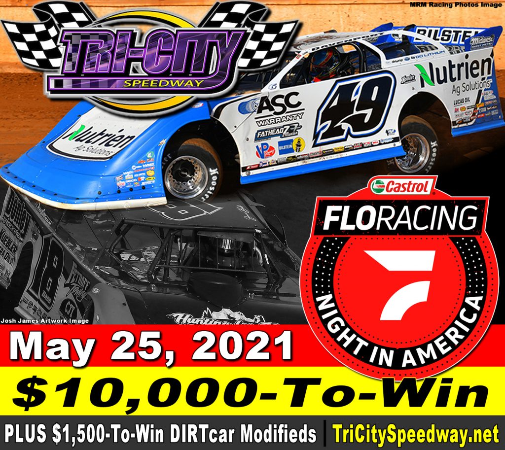 Castrol FloRacing Late Models 10,000 & UMP Modifieds 1,500 Tri City